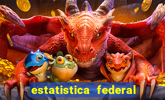 estatistica federal jogo do bicho